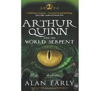 Arthur Quinn and the World Serpent (The Father of Lies Chronicles) Alan Early (Auteur)