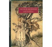 Arthur Rackham: A Life With Illustration