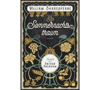 Arthur Rackham William Shakespeare Augus Ein Sommernachtstraum. Illustri (Relié)