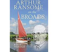 Arthur Ransome dans les Broads