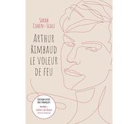 Arthur Rimbaud Le voleur de feu / Cahiers de Douai - Édition lycée Bac français