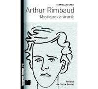 Arthur Rimbaud: Mystique contrarié