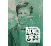 Arthur Rimbaud photographe