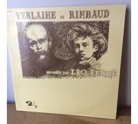 Arthur Rimbaud - Verlaine Et Rimbaud Chantés Par Léo Ferré