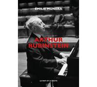 Arthur Rubinstein - Emilie Munera - Le Mot Et Le Reste - broché - Monographie