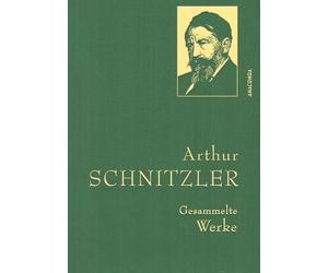 Arthur Schnitzler, Gesammelte Werke: Gebunden in feingeprägter Leinenstruktur auf Naturpapier mit Goldprägung. Enthält u.a. Reigen, Traumnovelle, Leutnant Gustl