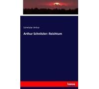 Arthur Schnitzler: Reichtum