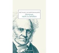 Arthur Schopenhauer Die Kunst, recht zu behalten (Reclam Taschenbuch) (Poche)