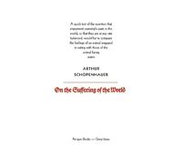 Arthur Schopenhauer – On the Suffering of the World – Poche – Penguin Books