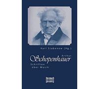 Arthur Schopenhauer: Schriften über Musik