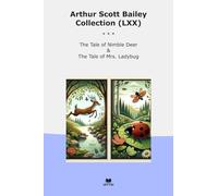 Arthur Scott Bailey Collection (LXX): Tale Nimble Deer Ladybug