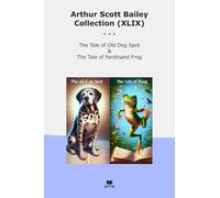 Arthur Scott Bailey Collection (XLIX): Tale Spot Ferdinand Frog