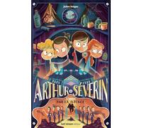 Arthur Séverin - Tome 2 L'Union fait la force