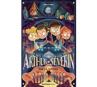 Arthur Séverin Tome 2 - L'union Fait La Force