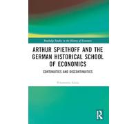 Arthur Spiethoff and the German Historical School of Economics: Continuities and Discontinuities