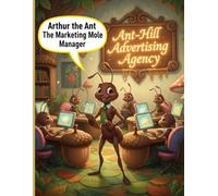 Arthur the Ant The Marketing Mole Manager