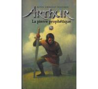 Arthur, tome 1 : La Pierre prophétique