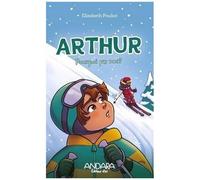 Arthur - Tome 2 - Pourquoi Pas Moi ?