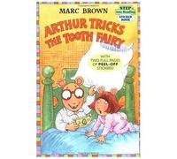 Marc Tolon Brown – Arthur Tricks the Tooth Fairy, Step into Reading Sticker Book