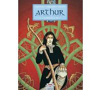 Arthur, une épopée celtique, tome 1 : Myrddin le fou