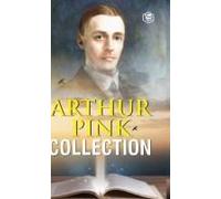 Arthur W. Pink Collection
