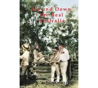 Arthur W. Upfield UP AND DOWN THE REAL AUSTRALIA (Poche)
