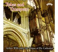 Arthur Wills (organ) - Tubas and Trumpets! The Organ of Ely Cathedral