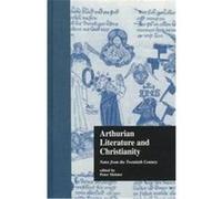 Arthurian Literature and Christianity, Garland Reference Library of the Humanities