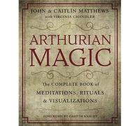 Arthurian Magic by Caitlin Matthews John Matthews, Caitlin Matthews (Auteur)