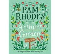Arthurs Garden by Pam Rhodes John Carter (Auteur)