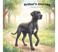 Arthur's Journey: A Big Dog Finds a Family