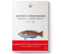 Arthus Bertrand, éditeur de la marine royale Editeur de la Marine royale, 1797-1842 - Arthus Bertrand - Cdpeditions - broché - Beau livre