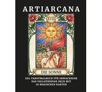 ARTIARCANA: XXL Tarot Malbuch für Erwachsene: Das vollständige Deck mit 78 magischen Karten | Entdecke die Große und Kleine Arkana für tiefen Stressabbau