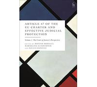 Article 47 of the EU Charter and Effective Judicial Protection: The Court of Justice's Perspective (1)