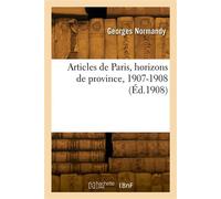 Articles de Paris, horizons de province, 1907-1908