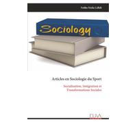 Articles en Sociologie du Sport: Socialisation, Intégration et Transformations Sociales