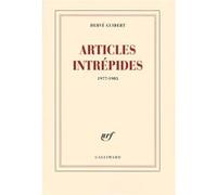 Hervé Guibert – Articles intrépides (1977-1985) – Broché – Gallimard