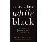 Articulate While Black by Foreward by Michael Eric Dyson Hardcover Book Foreward by Michael Eric Dyson (Auteur)