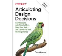 Tom Greever – Articulating Design Decisions – Éditeur O’Reilly Verlag