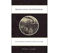 Articulating the Sinosphere, EDWIN O REISCHAUER LECTURES Joshua A. Fogel (Auteur)