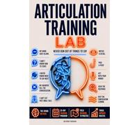 Articulation Training Lab: Never Run Out of Things to Say and Talk Naturally with Anyone | Train Conversational Reflexes Through Daily Missions and Real-World Practice