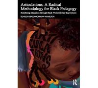 Articulations, A Radical Methodology for Black Pedagogy