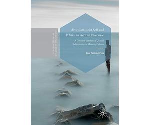 Articulations of Self and Politics in Activist Discourse: A Discourse Analysis of Critical Subjectivities in Minority Debates