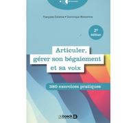Articuler, gérer son bégaiement et sa voix 380 exercices pratiques - Dominique Mrosomme - De Boeck Supérieur - broché - Scolaire / Universitaire