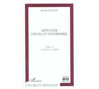 Articuler l'école et l'entreprise - Fusulier B - Academia Eds - broché - Livre