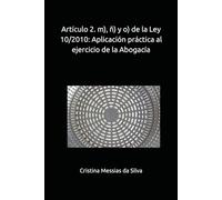 Artículo 2. m), ñ) y o) de la Ley 10/2010: Aplicación práctica al ejercicio de la Abogacía