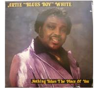 ARTIE BLUES BOY WHITE - NOTHING TAKES THE PLACE OF YOU LP (VINYL ALBUM) US ICHIBAN 1987