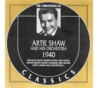 Artie Shaw - Chronological Artie Shaw And His Orchestra 1940