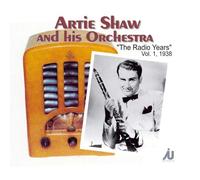 Artie Shaw & His Orchestra - The Radio Years Vol.1 (1938)