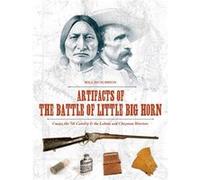 Artifacts Of The Battle/Little Big Horn Will Hutchison, (Auteur)